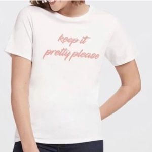 Keep it Pretty Please T shirt